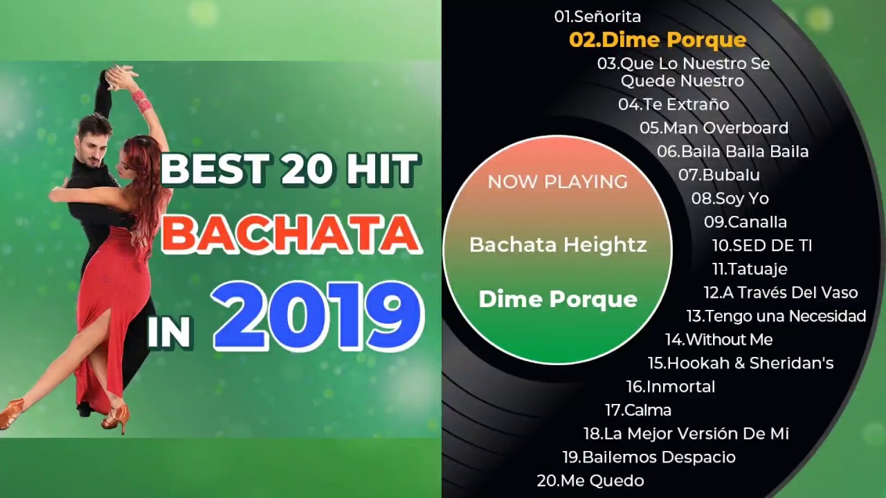 Best 20 hit Bachata music ever in 2019