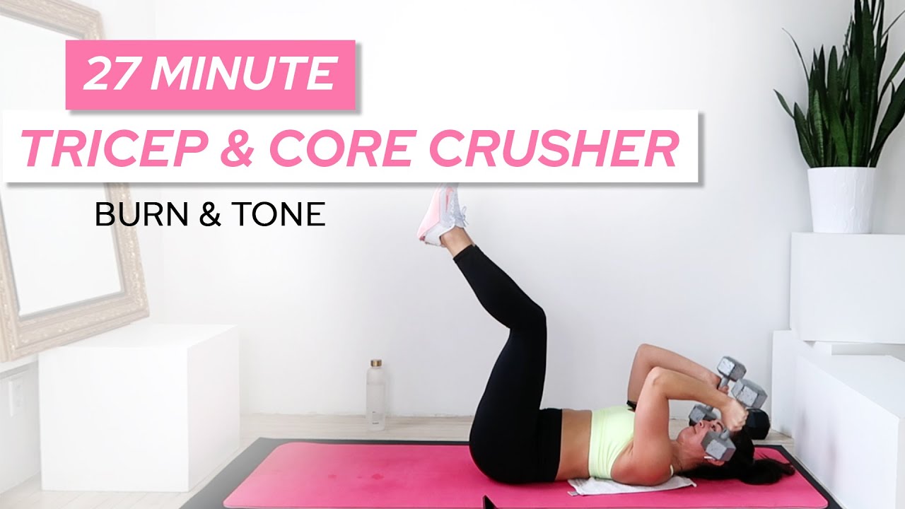 27 Min Tricep & Core Crusher | BURN & TONE