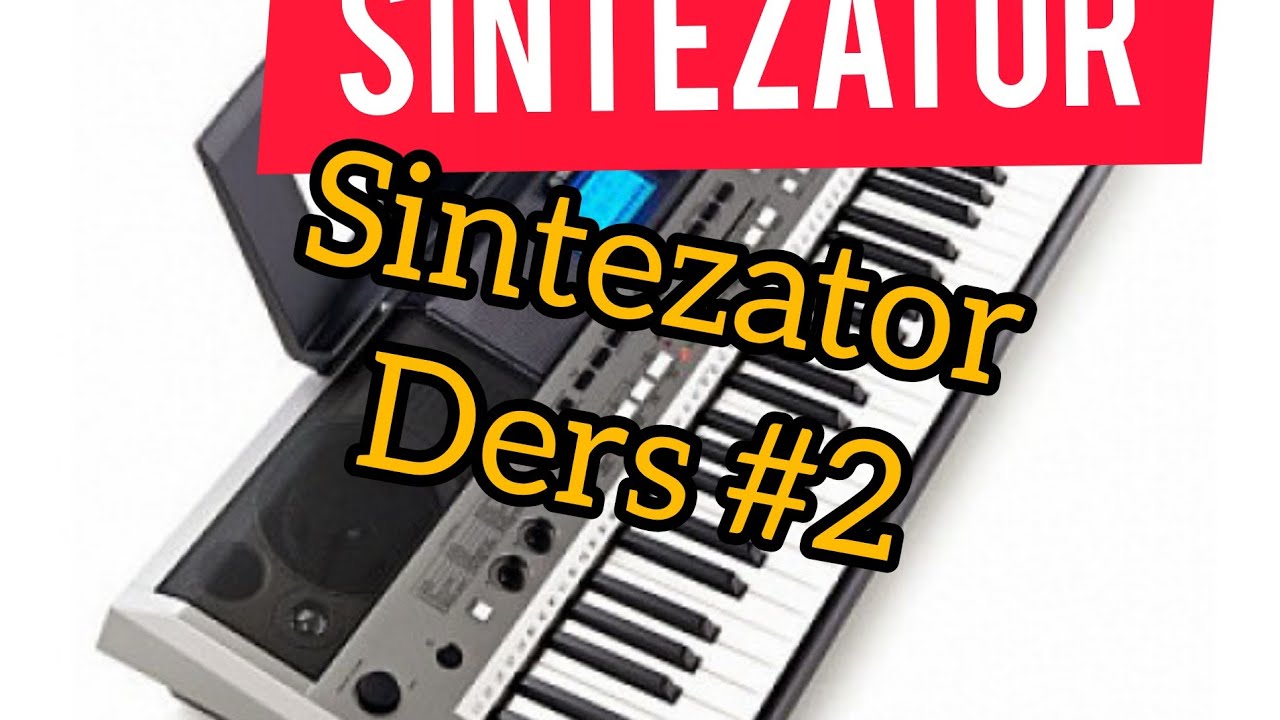 Piano | Sintezator Dərs #2 - Bəzi təməl musiqi terminlərin mənası və izahı.