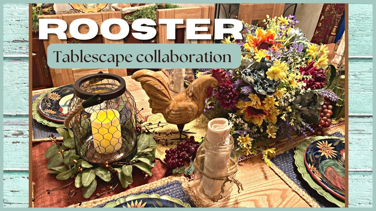These ain’t your momma’s Roosters!!🐓// Rooster Tablescape collaboration