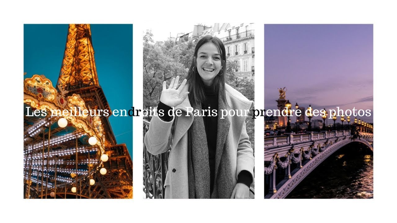 Les meilleurs endroits pour prendre des photos à Paris ! 🤩