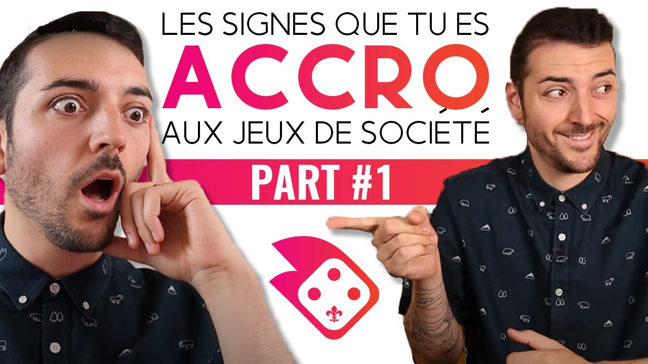 Les Signes que tu es Accro aux Jeux de Société Part #1 | On Joue-Tu?