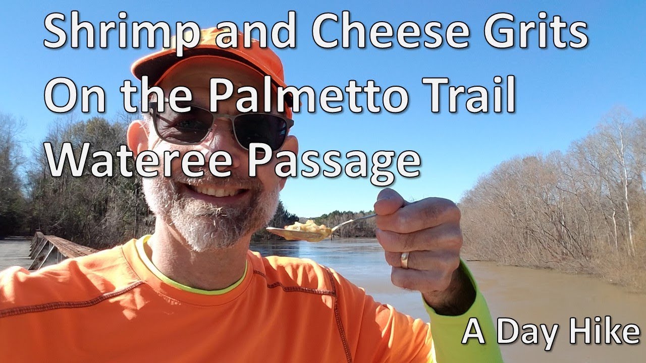 Dehydrated Shrimp and Cheese Grits on the Palmetto Trail Wateree Passage