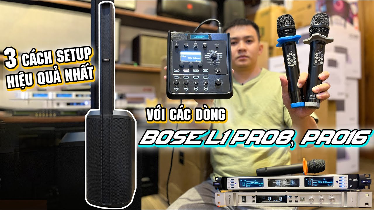 3 CÁCH SETUP HIỆU QUẢ NHẤT CHO CÁC DÒNG BOSE L1 PRO8, PRO16 & PRO 32