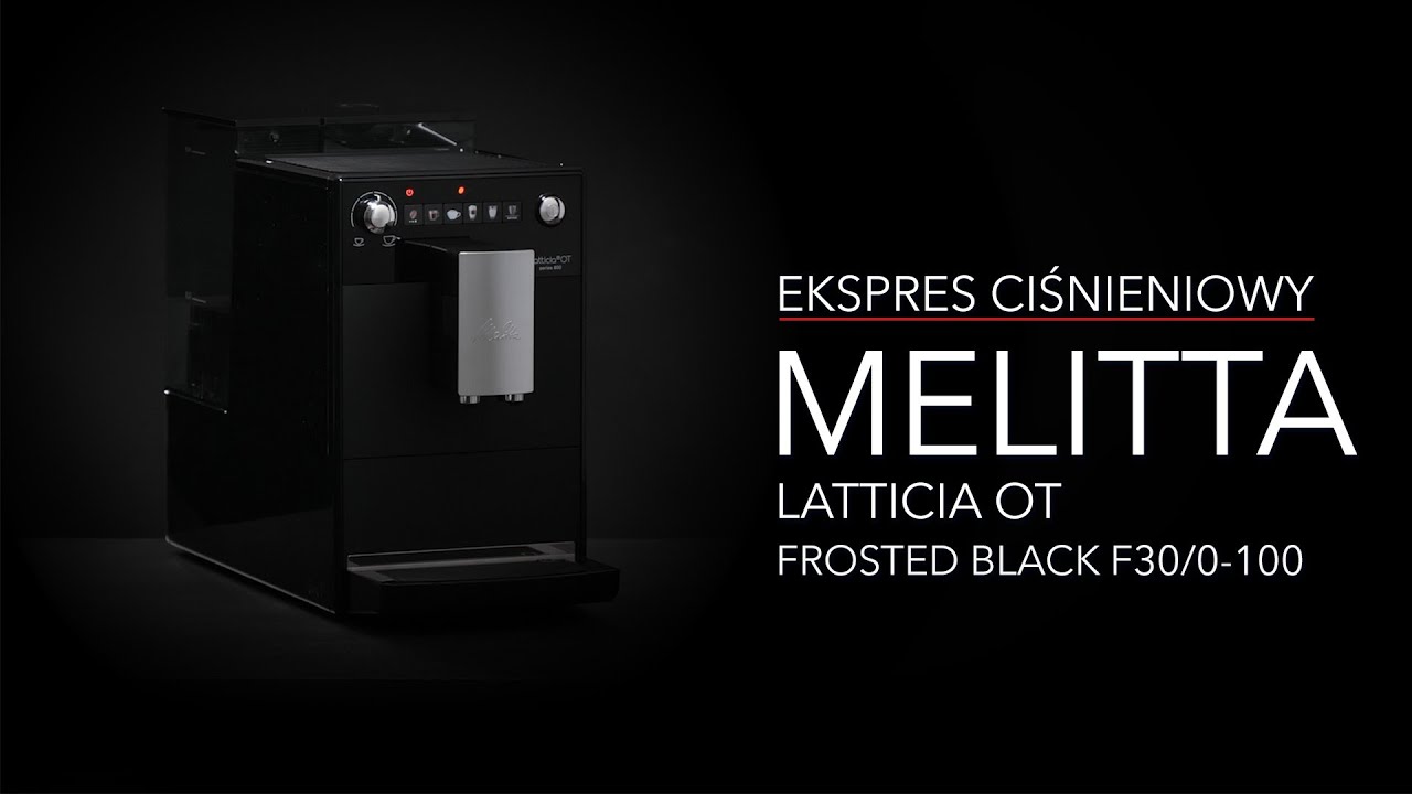 ⭐️ Ekspres ciśnieniowy Melitta Latticia OT frosted black F30/0-100 - dane techniczne - RTV EURO AGD