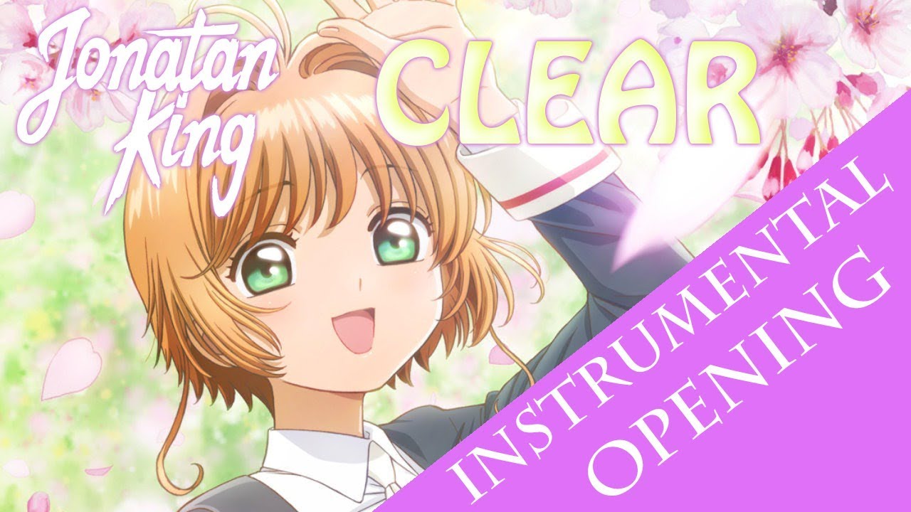 Cardcaptor Sakura: Clear Card-hen - Clear (Instrumental Opening)