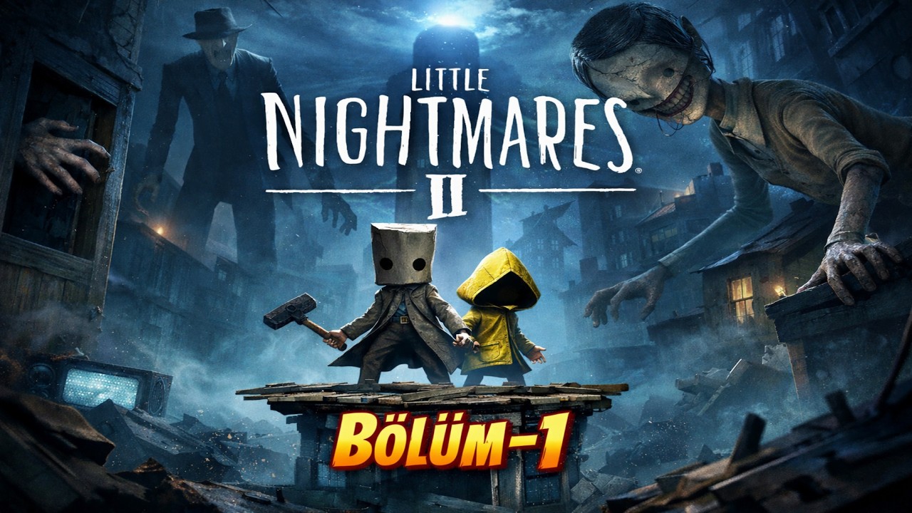 Little Nightmares 2 | Yaverimizi Kaçırdılar [Bölüm-1]