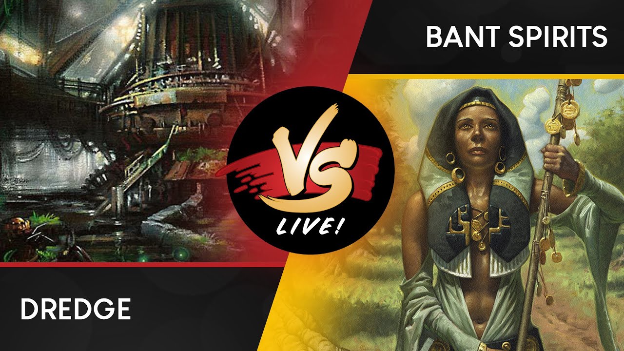 VS Live! | Dredge VS Bant Spirits | Modern