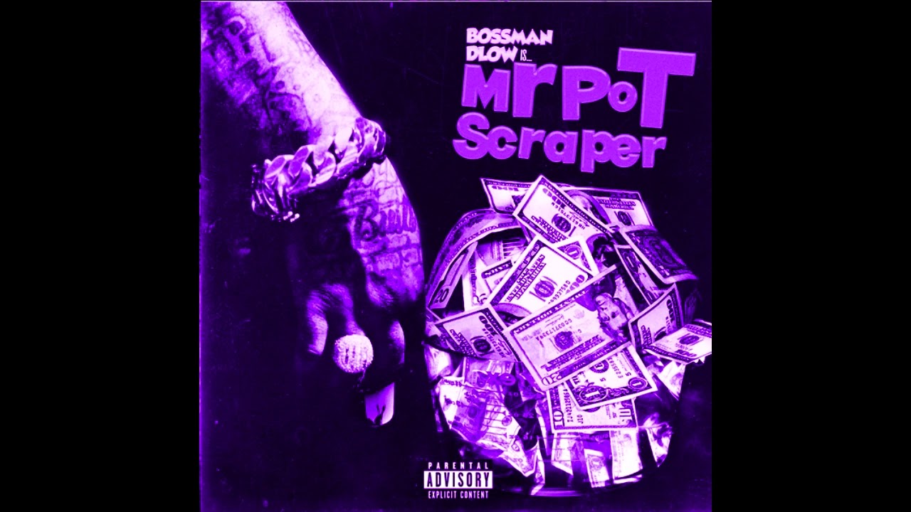 BossMan Dlow - Mr Pot Scraper SlOWED + BASS BOOSTED ( SCREWED )