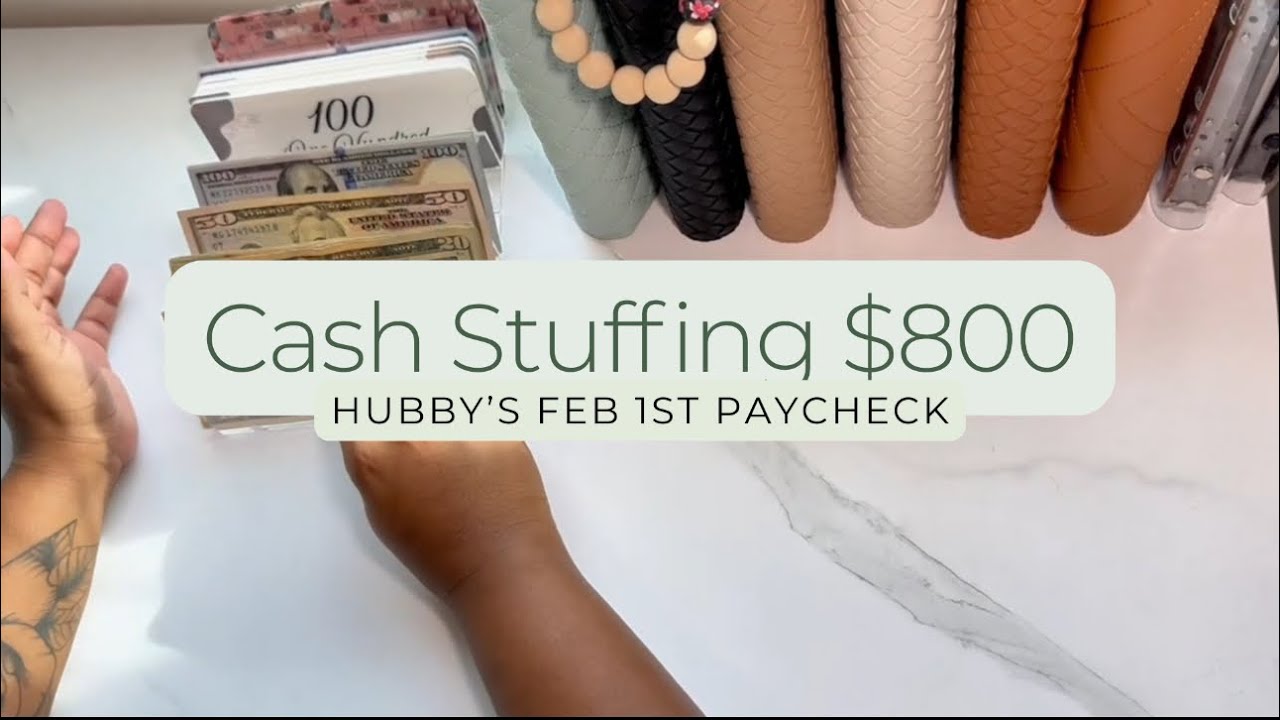 Cash Stuffing | 800 | Husband’s February 1st Paycheck | Sinking Funds | Budget Updates | His Journey
