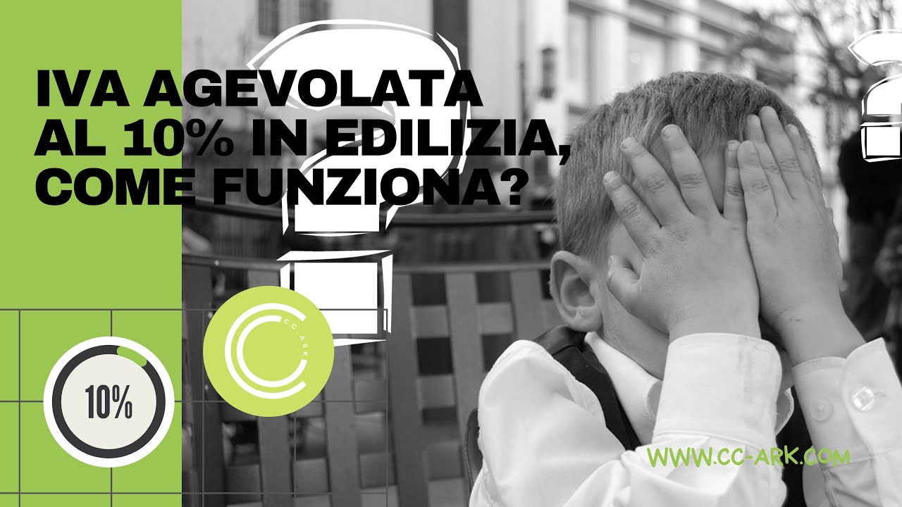 IVA AGEVOLATA AL 10% IN EDILIZIA: COME FUNZIONA?