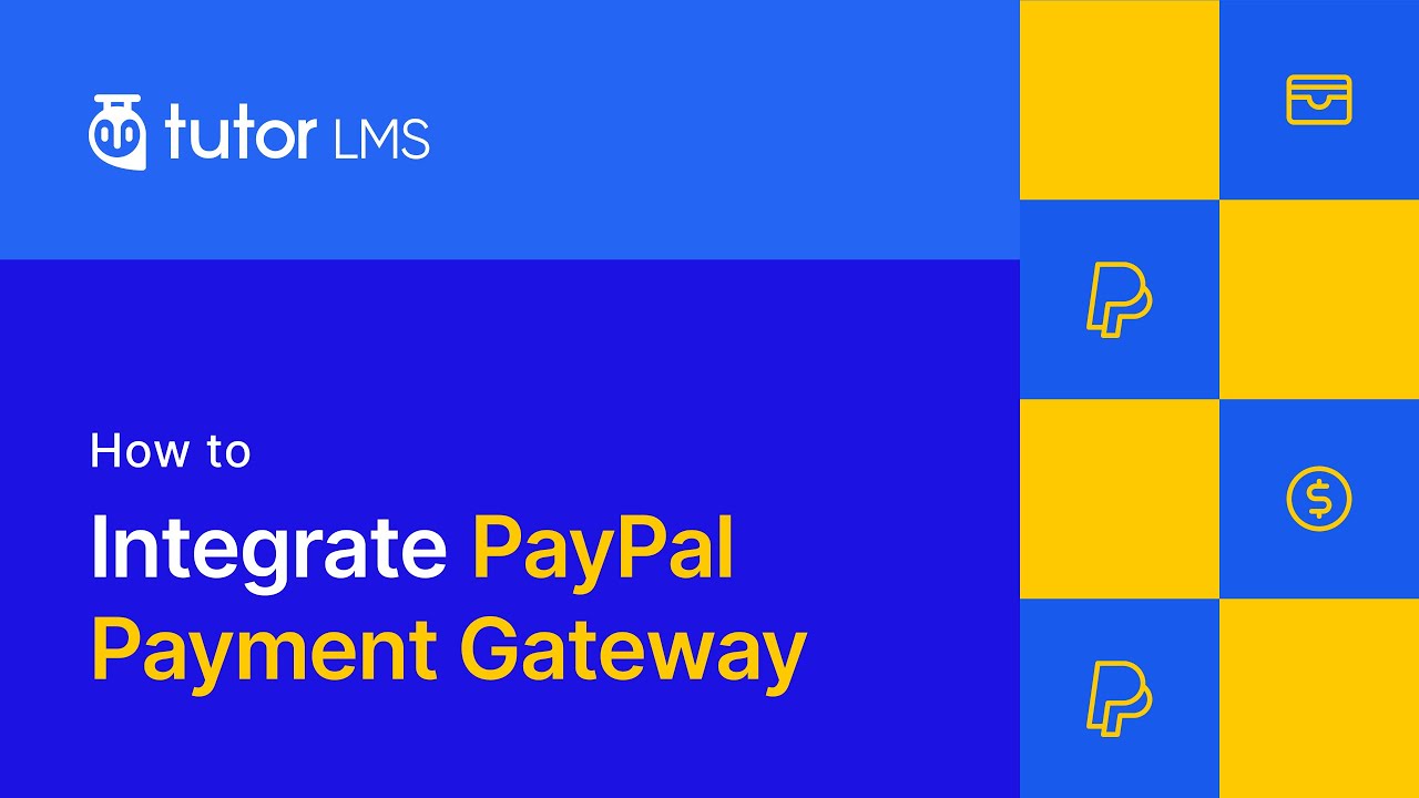 How to Integrate PayPal Payment Gateway with Tutor LMS