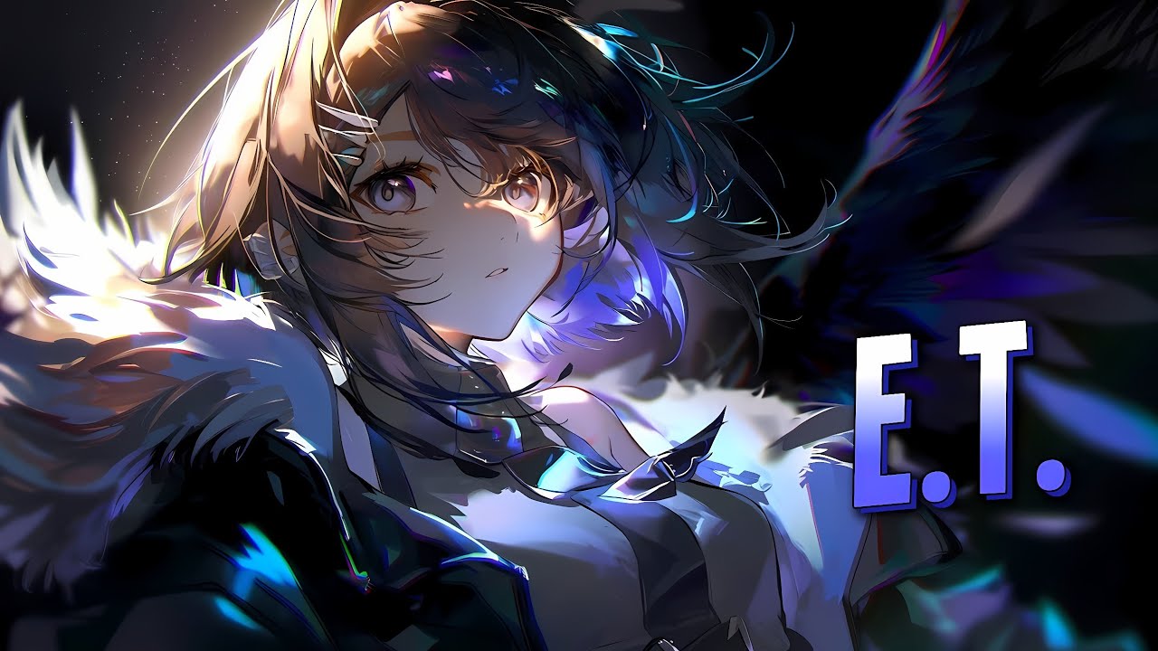 Nightcore - E.T. | Katy Perry ft. Kanye West [Sped Up]