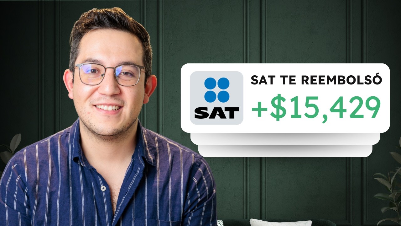 Cómo Presentar tu Declaración Anual y Obtener DEVOLUCIÓN DE IMPUESTOS del SAT