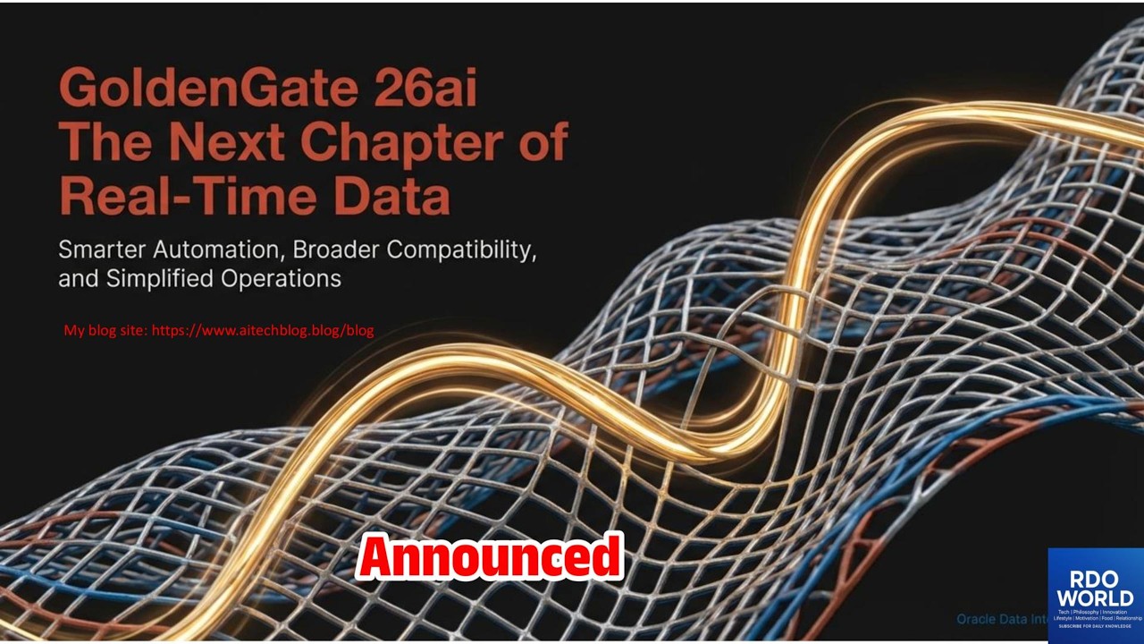 Oracle GoldenGate 26ai  | AI-Native CDC, Schema Evolution & Multi-Cloud Explained