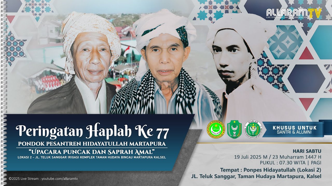 Upacara Puncak Peringatan Haplah Ke 77 Ponpes Hidayatullah Martapura - Taman Hudaya, (19/07/2025).