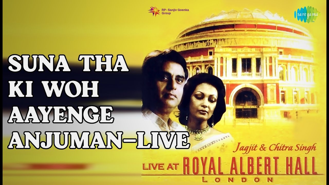 Suna Tha Ki Woh Aayenge Anjuman-Live  |  Best Of Jagjit Singh And Chitra Singh Vol 2