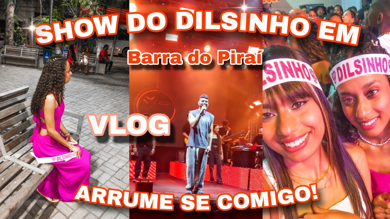 VLOG: SHOW DO DILSINHO ✌🏼❤️|  ARRUME SE COMIGO PARA IR AO SHOW E MAIS.. ✨💃🏼