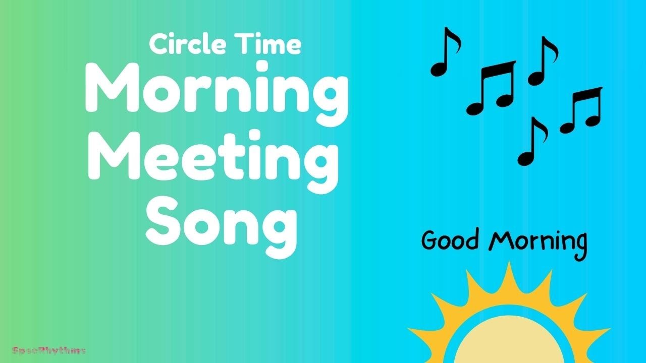 A Song to Say Good Morning (Morning Circle / Morning Meeting / Circle Time) SpecRhythms