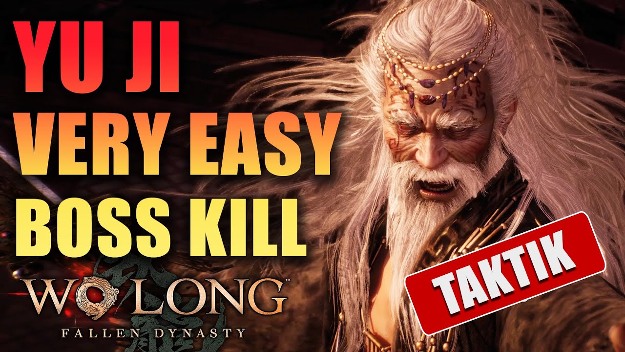 YU JI👹 TAKTIK BOSS GUIDE - WO LONG: FALLEN DYNASTY