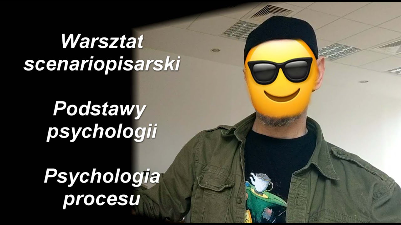 Psychologia  Procesu w warsztacie scenariopisarskim
