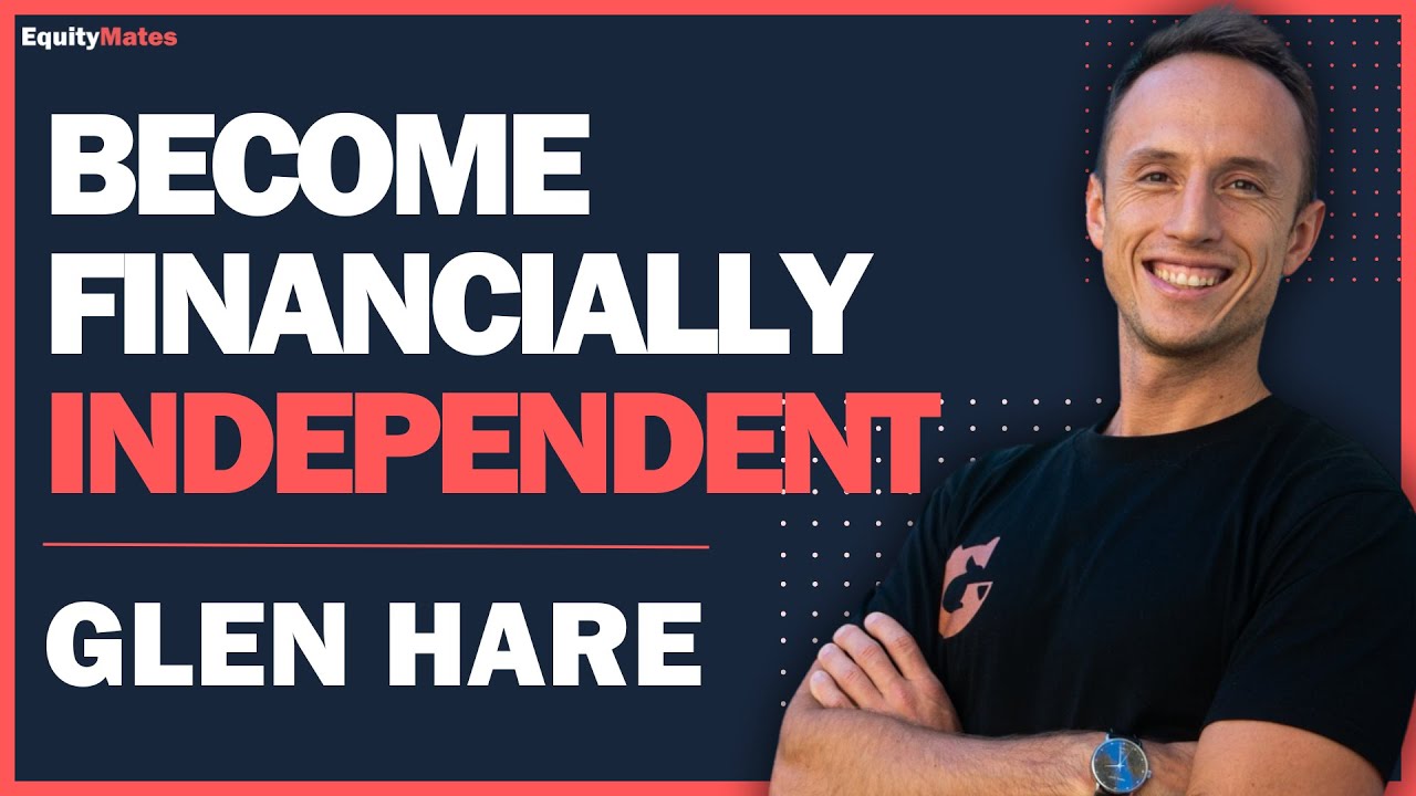 Unlock Financial Freedom Secrets with Glen Hare: A Wealth-Building Masterclass