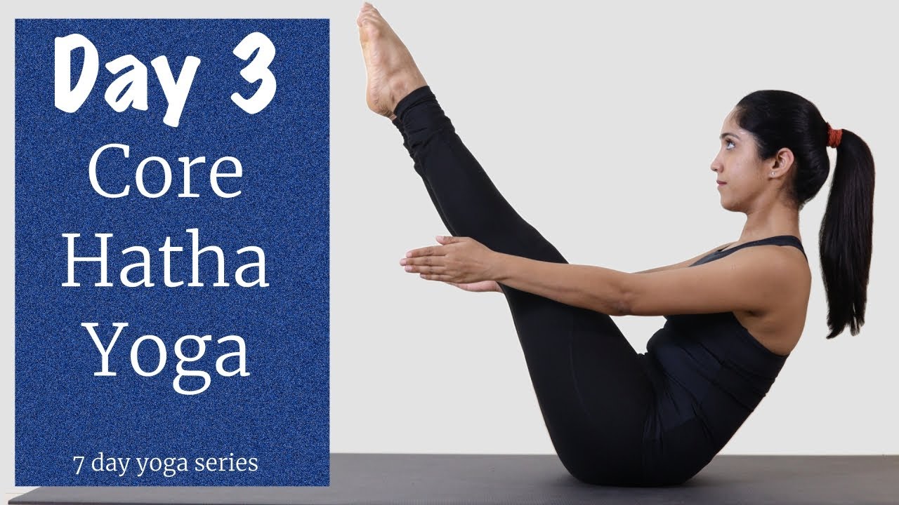 Day 3 - Core Hatha Yoga | 7 Days of Yoga | Yogbela