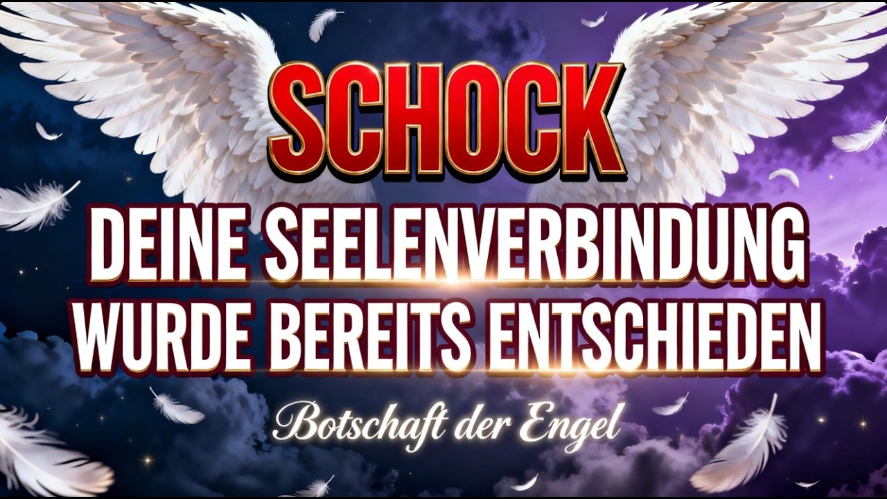 💫 Engel lesen die Karten: Deine Seelenverbindung nimmt jetzt eine bestimmte Richtung