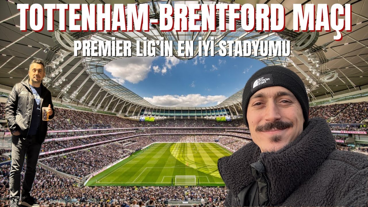 Londra'da İlk Kez Premier Lig Maçı İzledik | Tottenham – Brentford Vlog