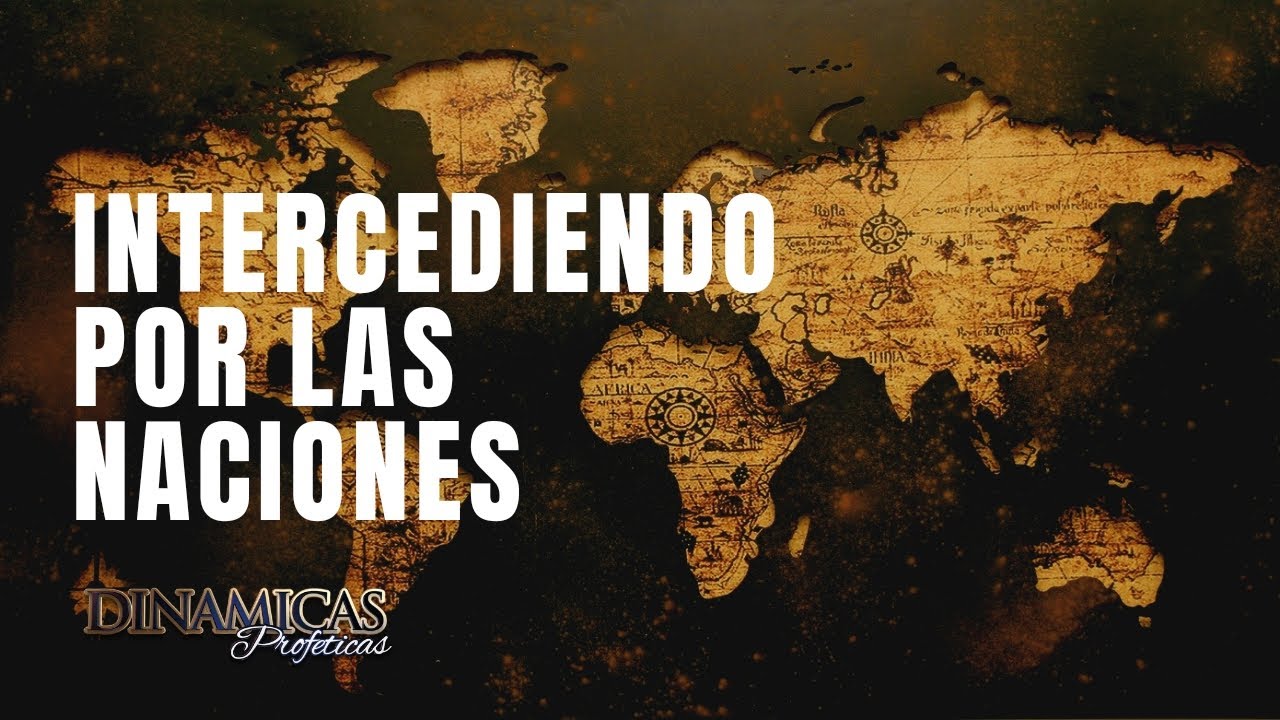 INTERCEDIENDO POR LAS NACIONES || EL RUGIDO DE LOS LEONES.