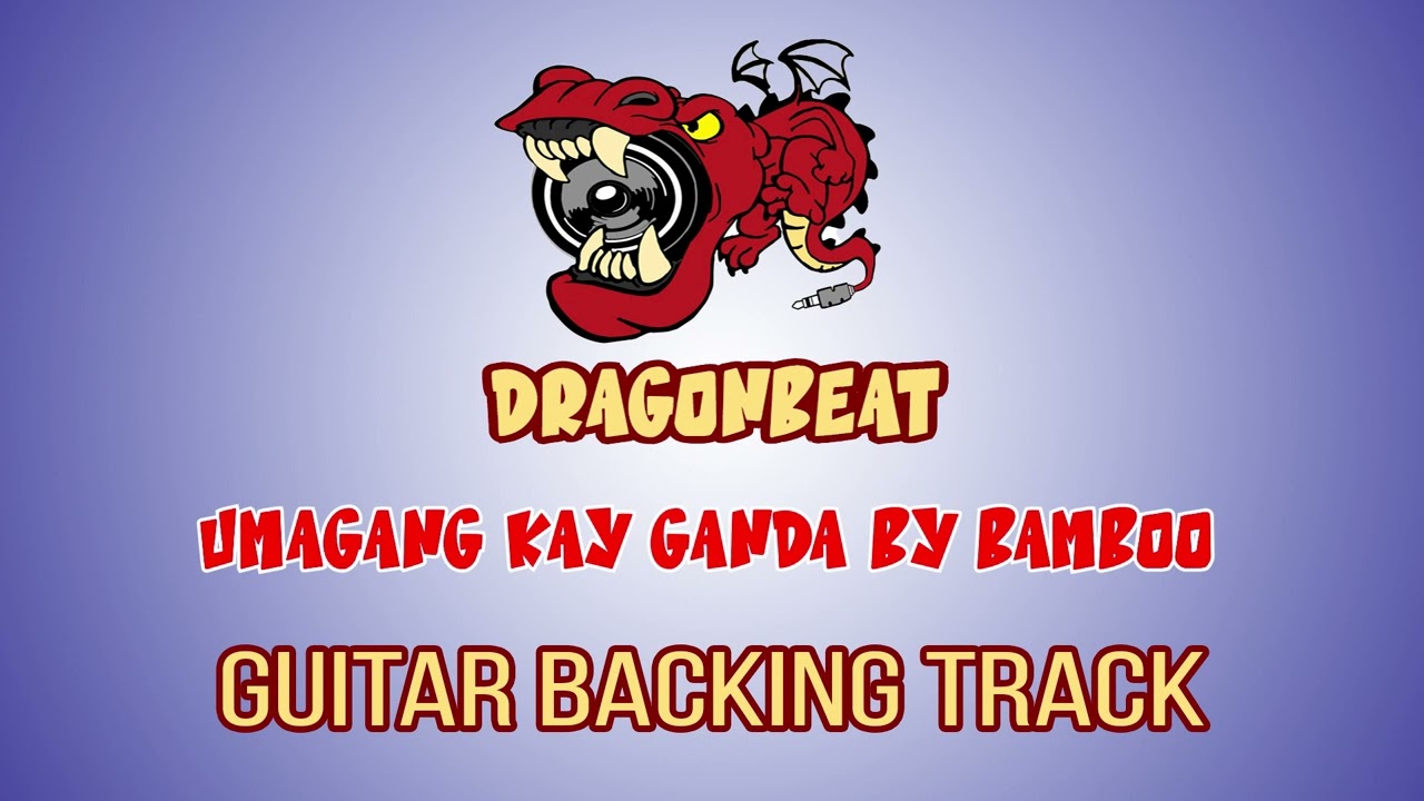 UMAGANG KAY GANDA BY BAMBOO GUITAR BACKING TRACK