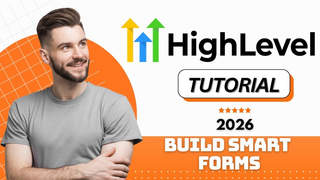 How to Build Smart Forms with Conditional Logic in GoHighLevel (2026 Tutorial)