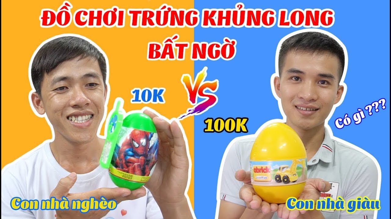 TRỨNG KHỦNG LONG 10K VS TRỨNG BẤT NGỜ 100K - Đồ Chơi Của Con Nhà Giàu Và Nhà Nghèo Có gì Khác Nhau??