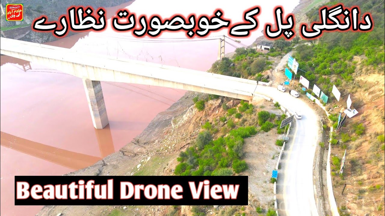 Dangali Bridge Beautiful Drone View | Dangali Bridge Board line Between Azad Kashmir and Pakistan