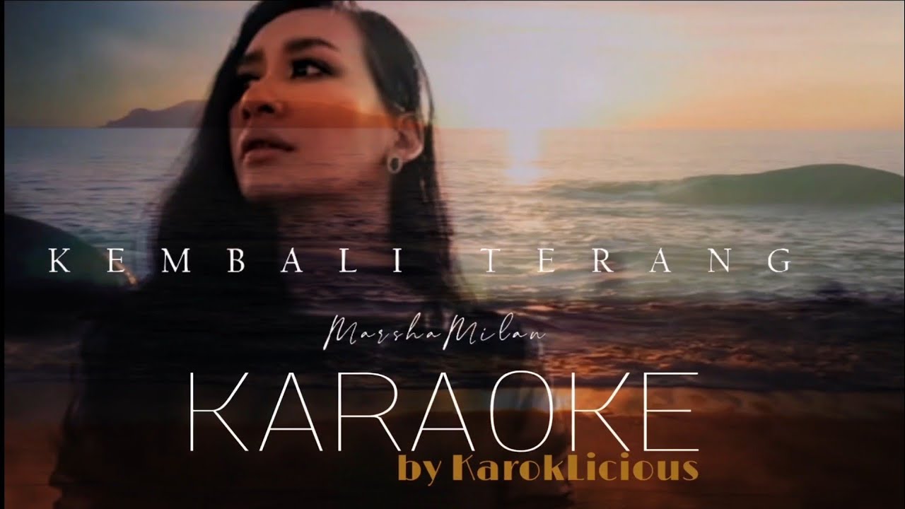 KEMBALI TERANG - MARSHA MILAN [Karaoke] Tanpa Vokal