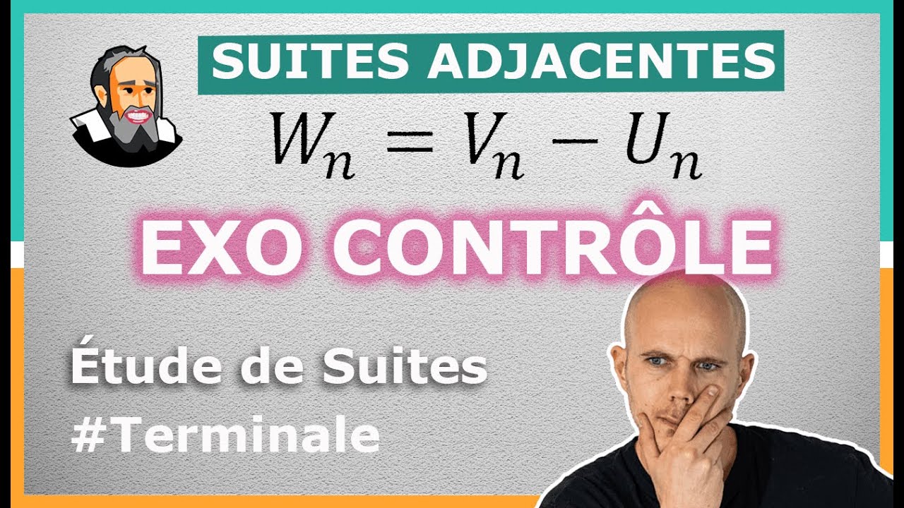 SUITES ADJACENTES - Exercice type CONTRÔLE - Terminale