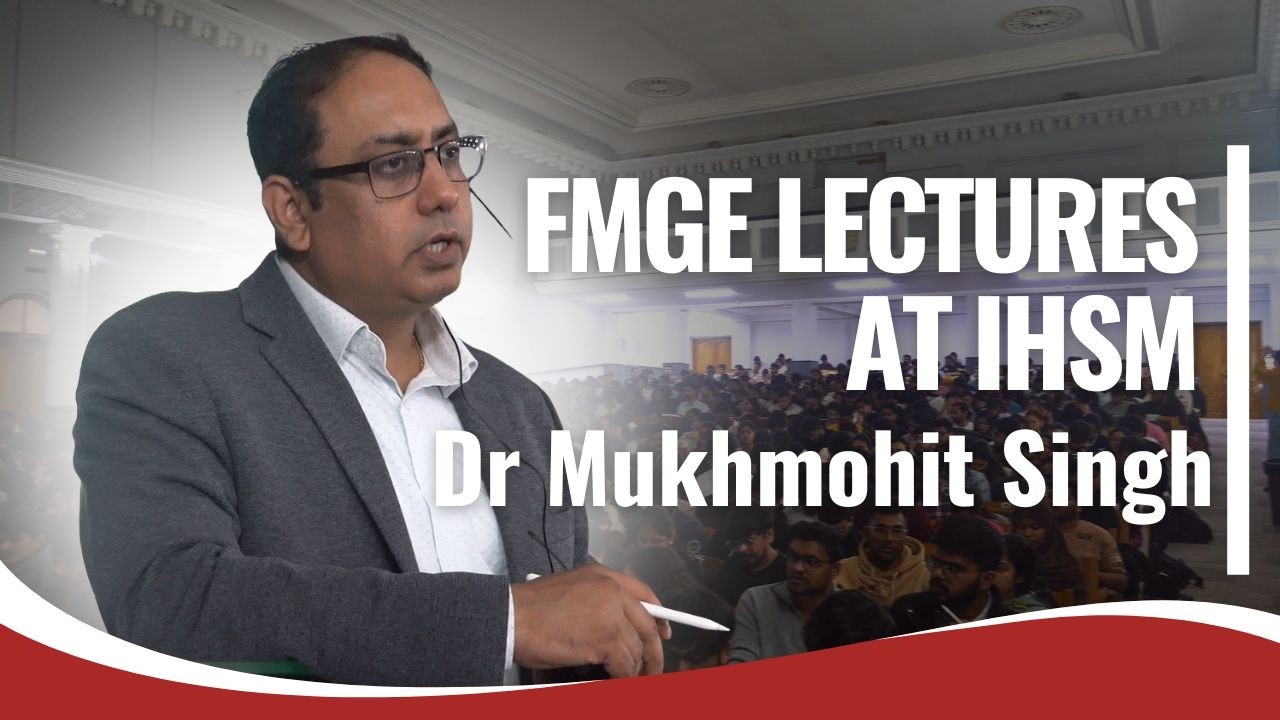 FMGE lectures at IHSM l Dr. Mukhmohit Singh