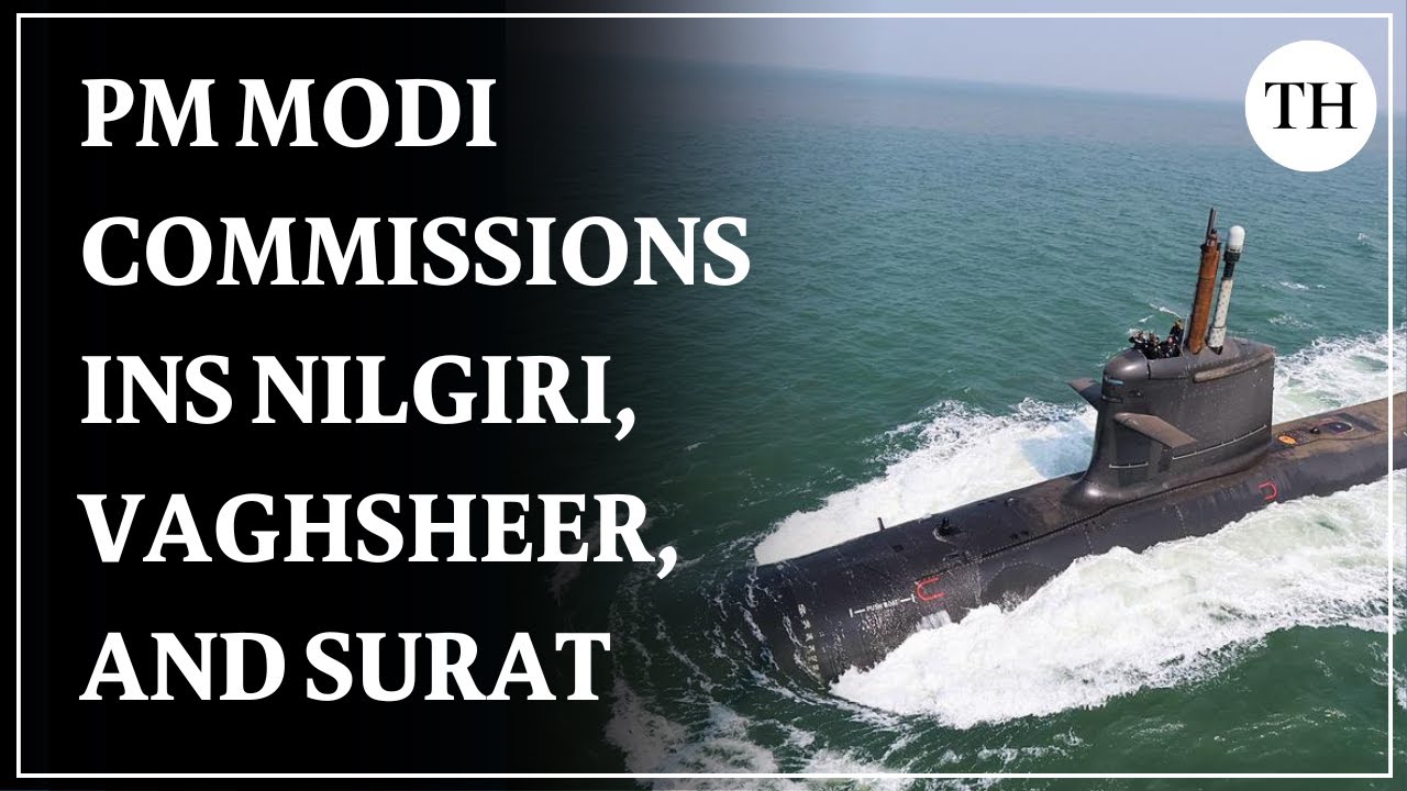 Niligiri, Vaghsheer and Surat commissioned in the Indian Navy