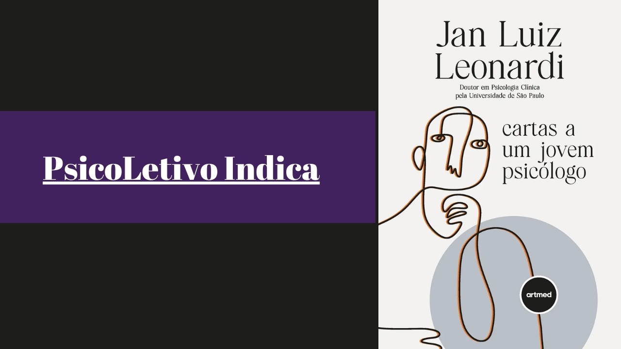 PsicoLetivo Indica - Livro Cartas a um Jovem Psicólogo - Jan Leonardi