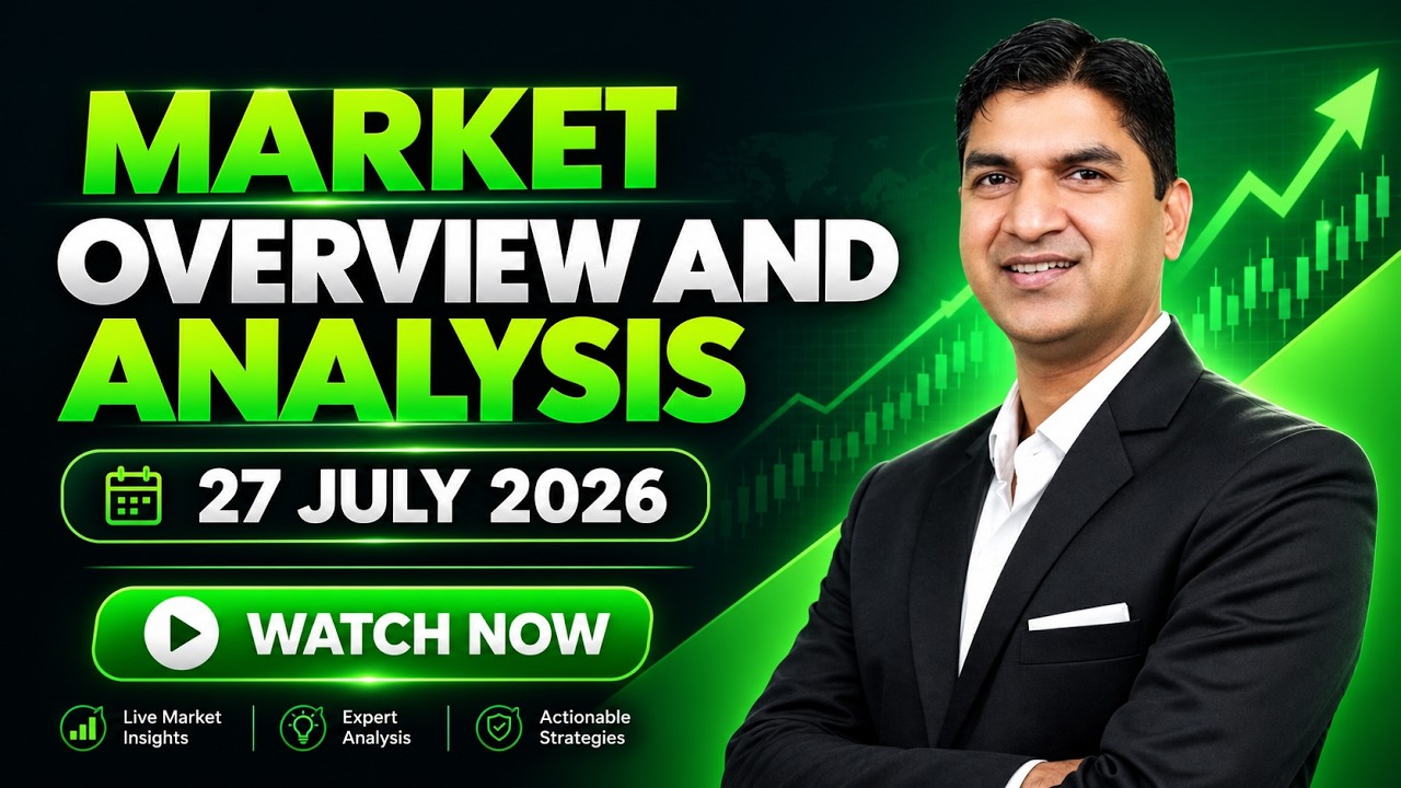 📈 Stock Market Outlook | NIFTY Complete Analysis & Trading Strategy | 27 July 2026 🔥