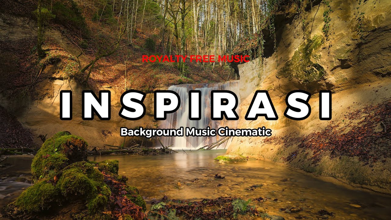 Background Music Inspirasi Cinematic Terbaik - No Copyright