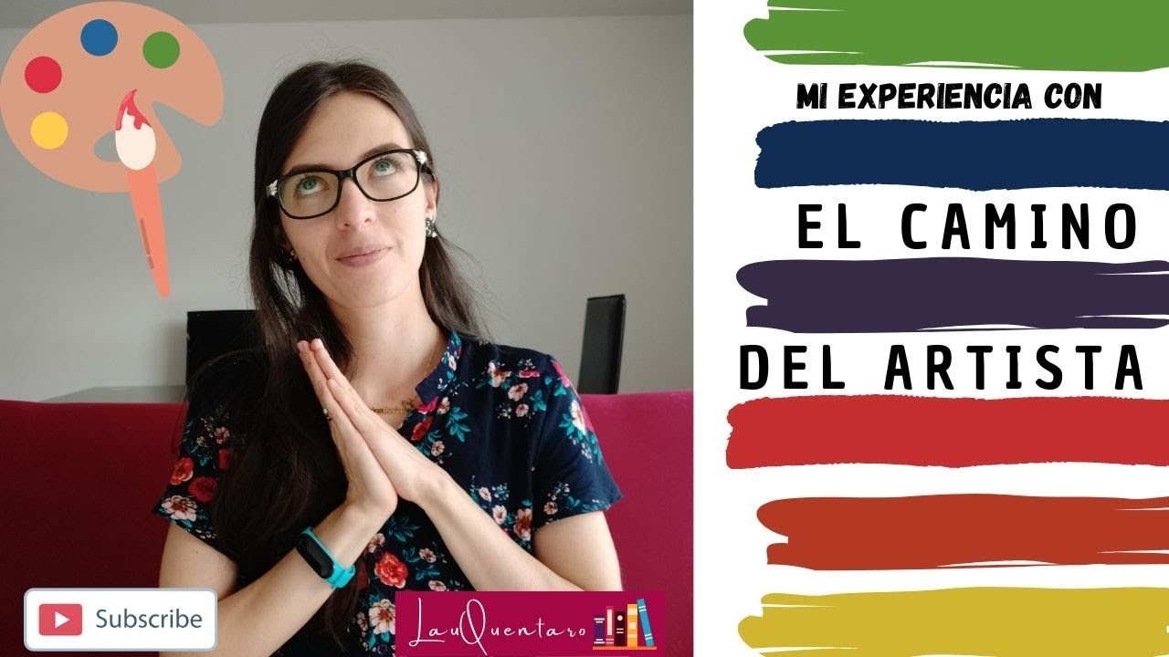 MI EXPERIENCIA CON EL CAMINO DEL ARTISTA