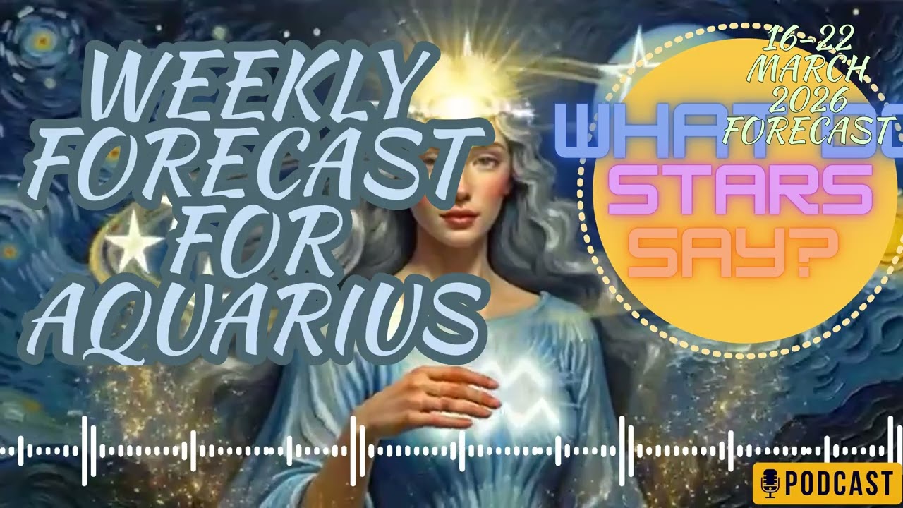 AQUARIUS | 16 March - 22 March 2026 | Weekly Horoscope | #horoscope #astrology #forecast