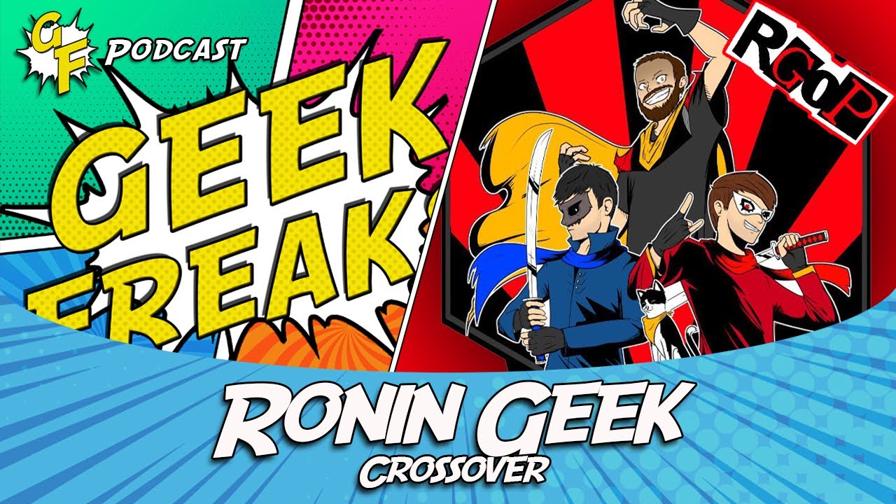 Ronin Geek Crossover - Podcast