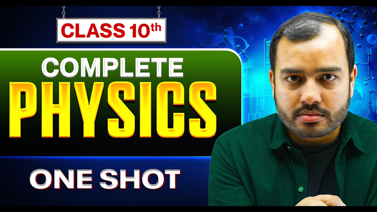 Complete PHYSICS in 1 Video || Class 10 Science CBSE Board Exam || By Alakh Pandey Sir