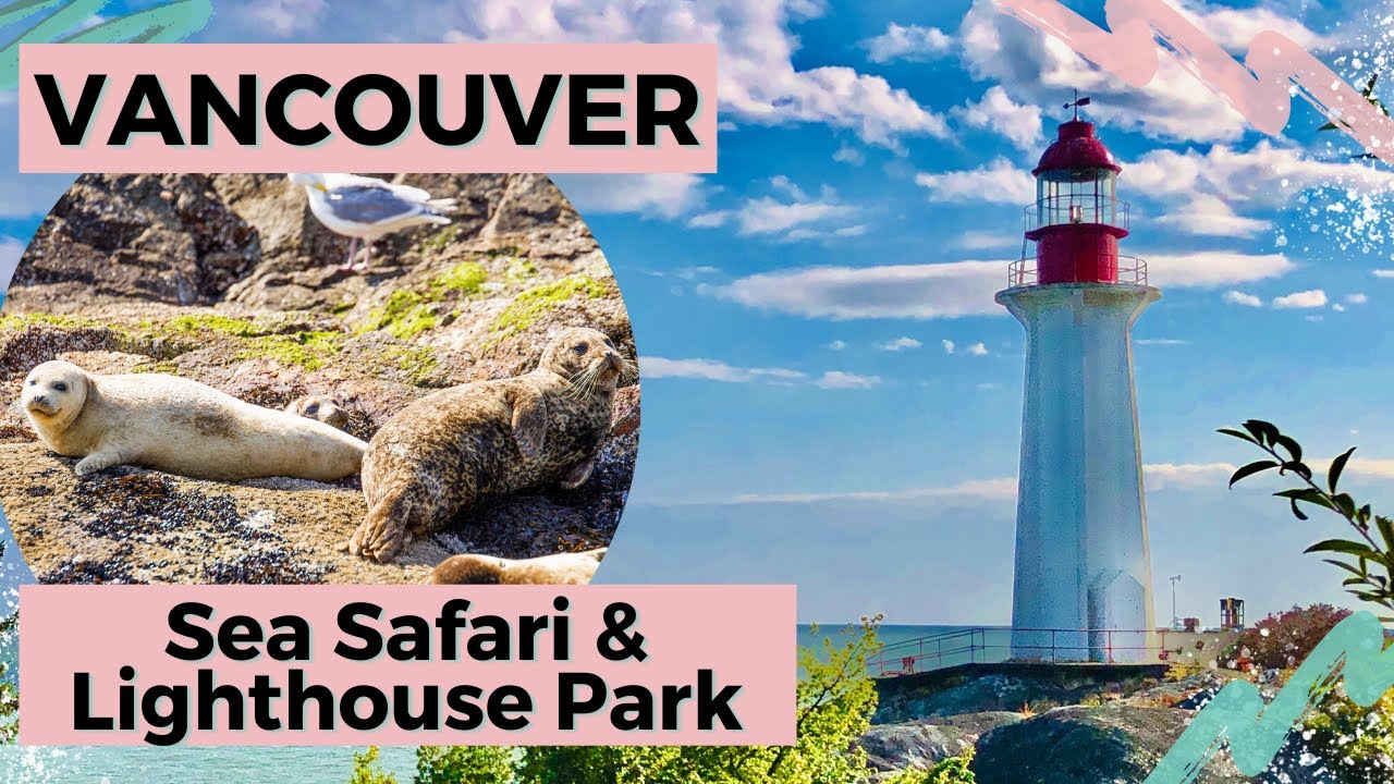 Sewell's Marina Sea Safari and Lighthouse Park | Horseshoe Bay | WEST VANCOUVER, Canada