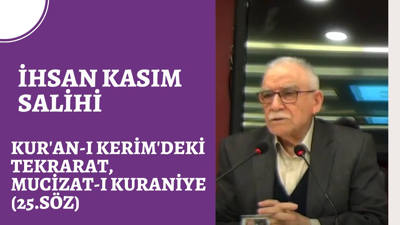 İhsan Kasım Salihi- Kur'an-ı Kerim'deki Tekrarat, Mucizat-ı Kuraniye (25.S&ouml;z)