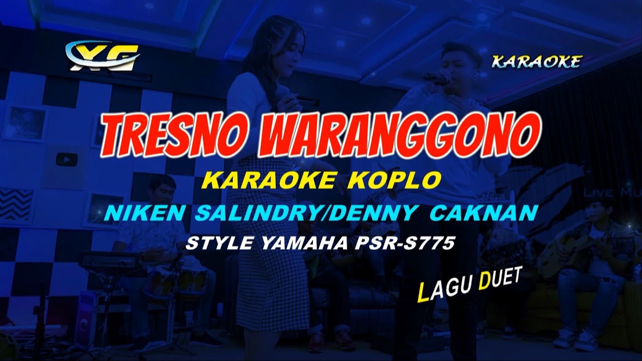 DENNY CAKNAN FT. YENI INKA - TRESNO WARANGGONO KARAOKE KOPLO (YAMAHA PSR - S 775)