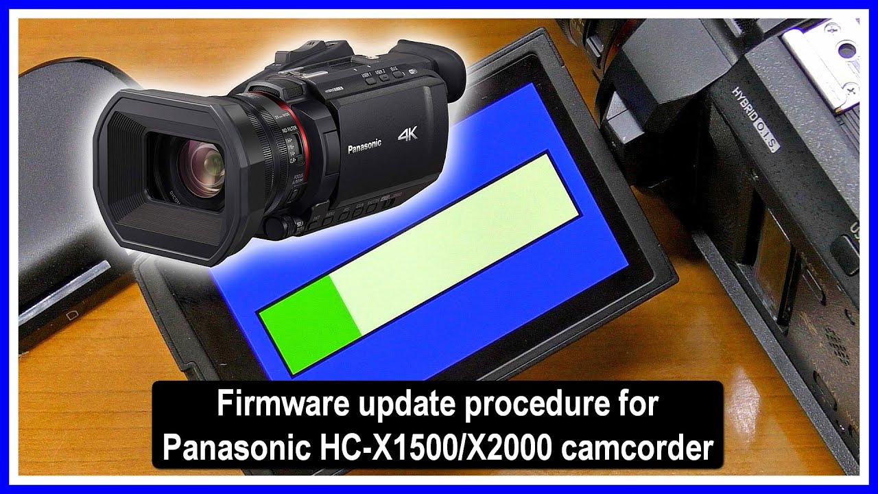 📹⚙️Panasonic HC-X1500/HC-X2000 Firmware Update Procedure  (v1.2. to v1.3)