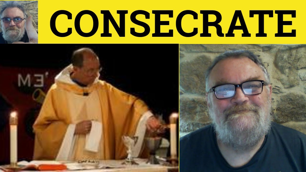 🔵Consecrate Meaning - Consecrated Definition Consecrated Examples Semi-Formal Consecrate Consecrated